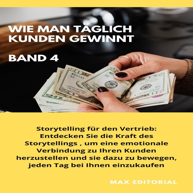 Portada de libro para Wie Man Täglich Kunden Gewinnt: Band 4