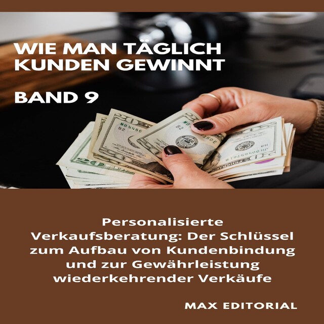 Portada de libro para Wie Man Täglich Kunden Gewinnt: Band 9