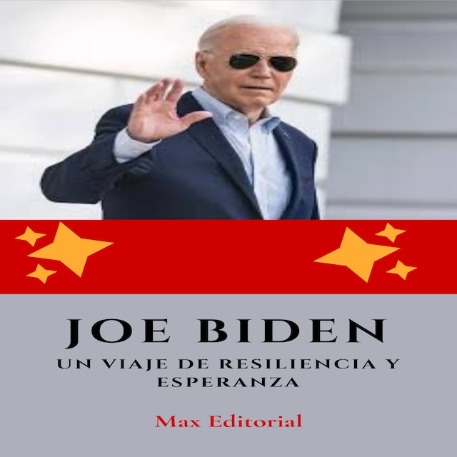 Bokomslag for Joe Biden : A Journey of Resilience and Hope