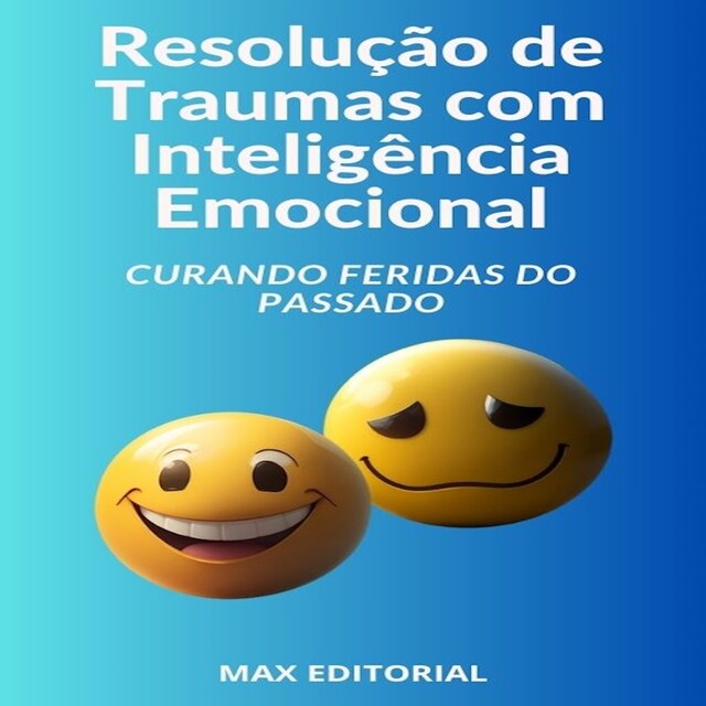 Couverture de livre pour Resolução de Traumas com Inteligência Emocional