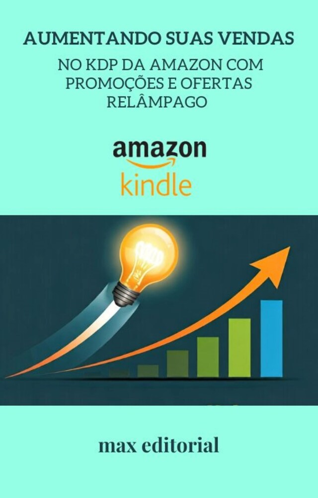 Okładka książki dla Aumentando Suas Vendas no KDP da Amazon com Promoções e Ofertas Relâmpago