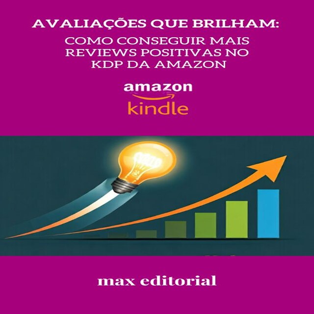 Kirjankansi teokselle Avaliações que Brilham: Como Conseguir Mais Reviews Positivas no KDP da Amazon