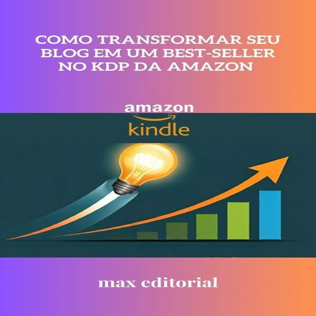 Okładka książki dla Como Transformar Seu Blog em um Best-seller no KDP da Amazon