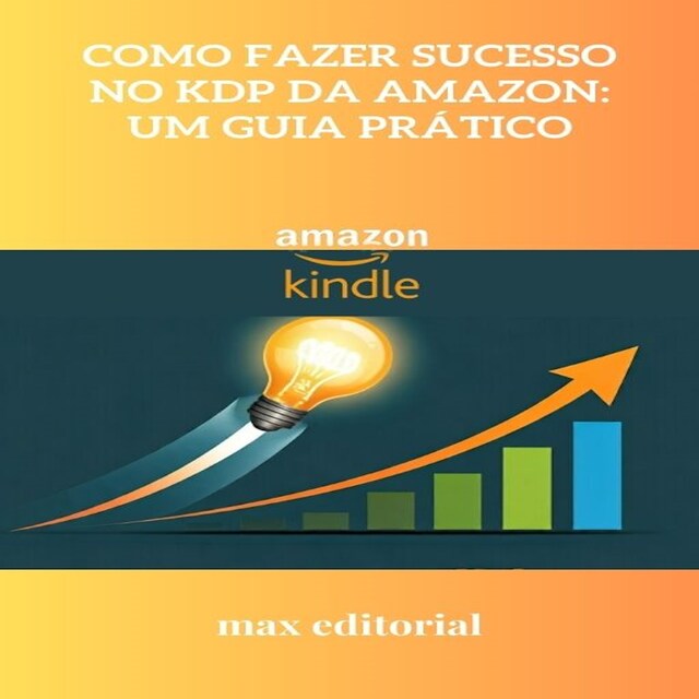 Boekomslag van Como Fazer Sucesso no KDP da Amazon: Um Guia Prático