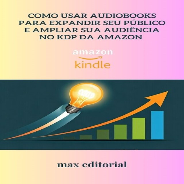 Kirjankansi teokselle Como Usar Audiobooks para Expandir Seu Público e Ampliar Sua Audiência no KDP da Amazon