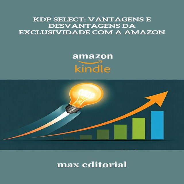 Portada de libro para KDP Select: Vantagens e Desvantagens da Exclusividade com a Amazon