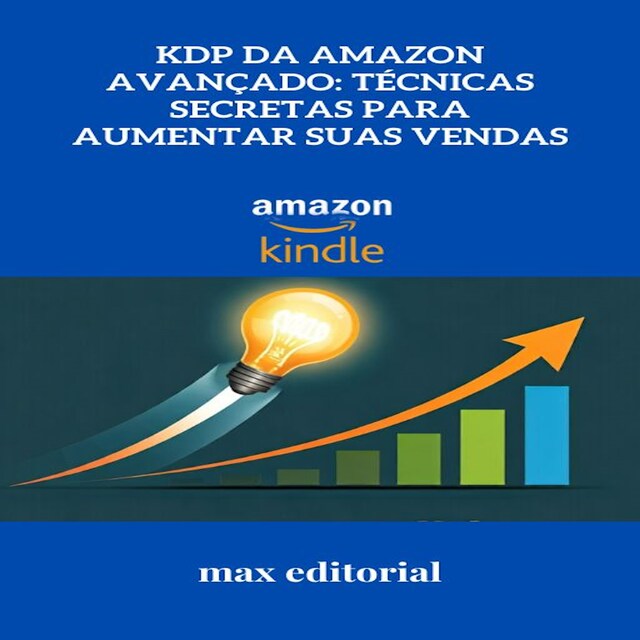 Bokomslag for KDP da Amazon Avançado: Técnicas Secretas para Aumentar Suas Vendas