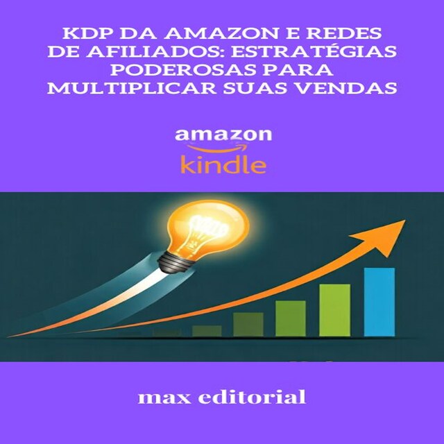 Book cover for KDP da Amazon e Redes de Afiliados: Estratégias Poderosas para Multiplicar Suas Vendas