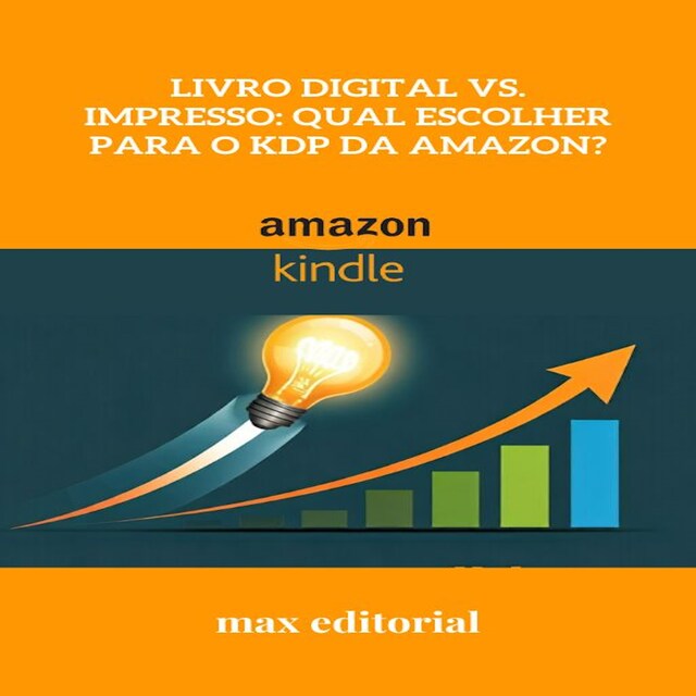 Boekomslag van Livro Digital vs. Impresso: Qual Escolher para o KDP da Amazon?