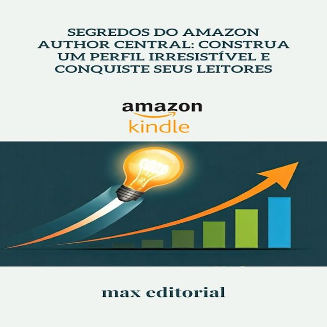 Portada de libro para Segredos do Amazon Author Central: Construa um Perfil Irresistível e Conquiste Seus Leitores