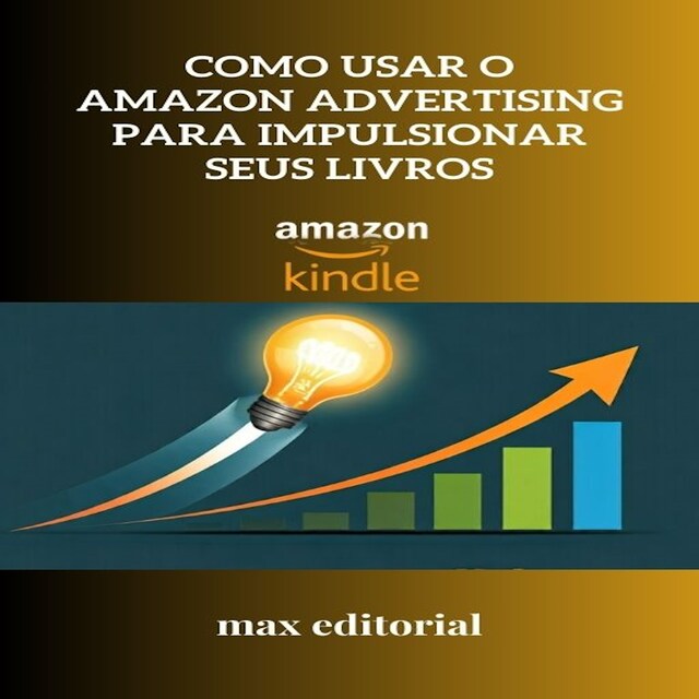 Couverture de livre pour Como Usar o Amazon Advertising para Impulsionar Seus Livros