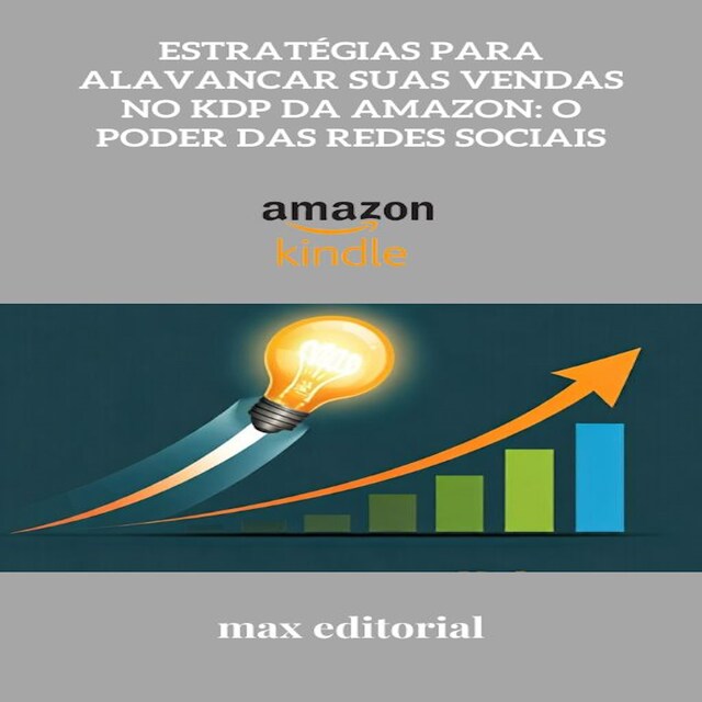 Copertina del libro per Estratégias para Alavancar Suas Vendas no KDP da Amazon: O Poder das Redes Sociais