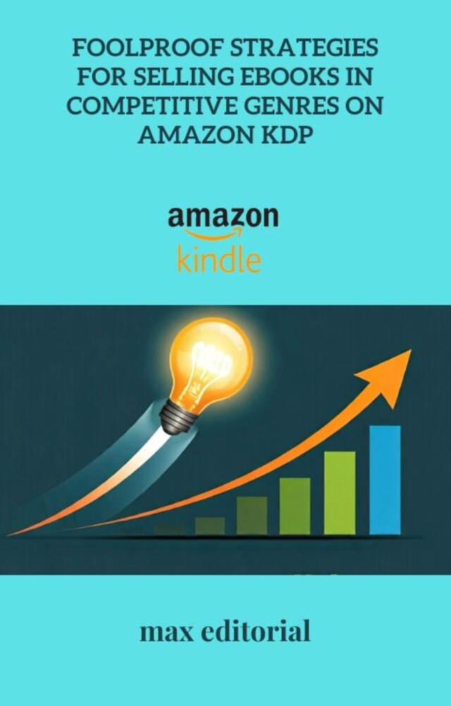 Book cover for Foolproof Strategies for Selling eBooks in Competitive Genres on Amazon KDP