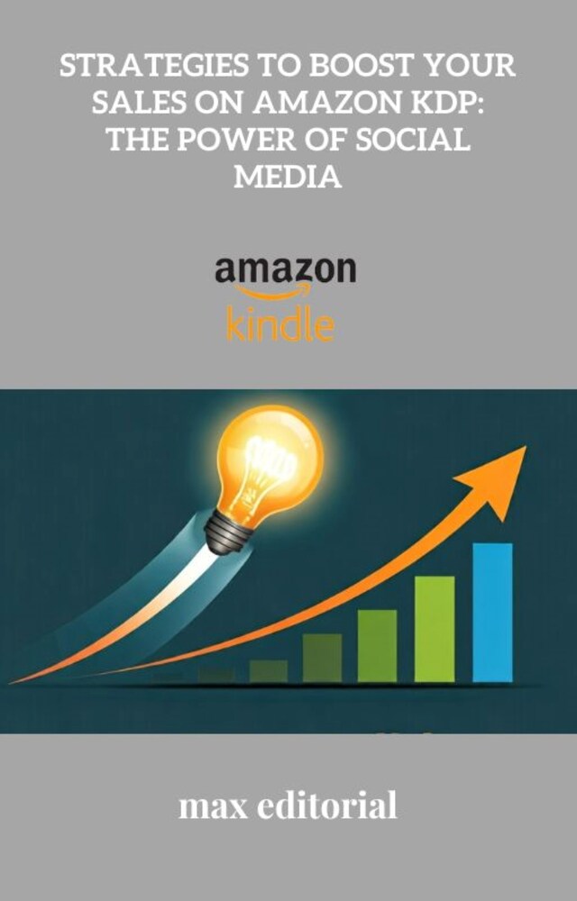 Book cover for Strategies to Boost Your Sales on Amazon KDP: The Power of Social Media