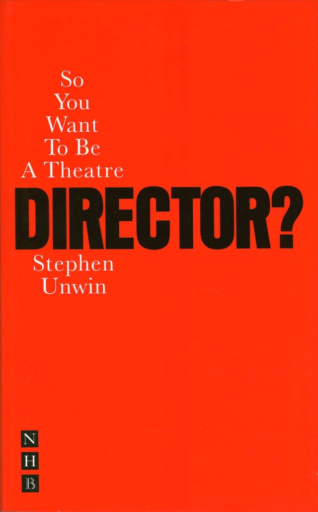 Bokomslag for So You Want To Be A Theatre Director?