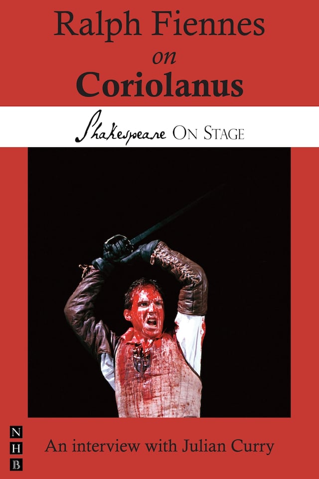 Book cover for Ralph Fiennes on Coriolanus (Shakespeare on Stage)