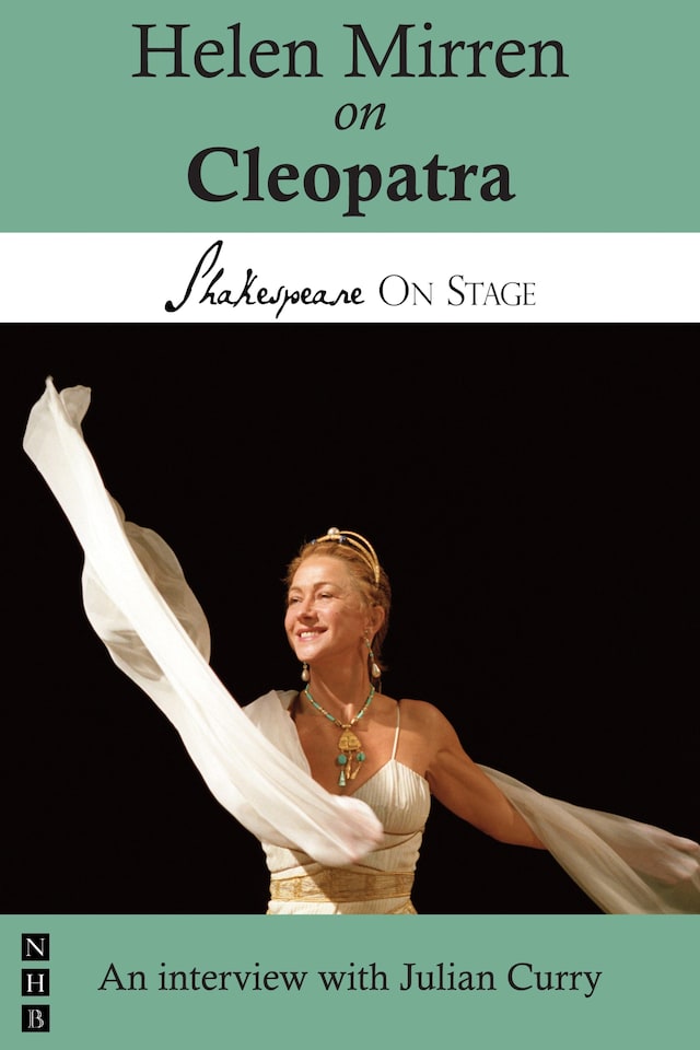 Book cover for Helen Mirren on Cleopatra (Shakespeare on Stage)