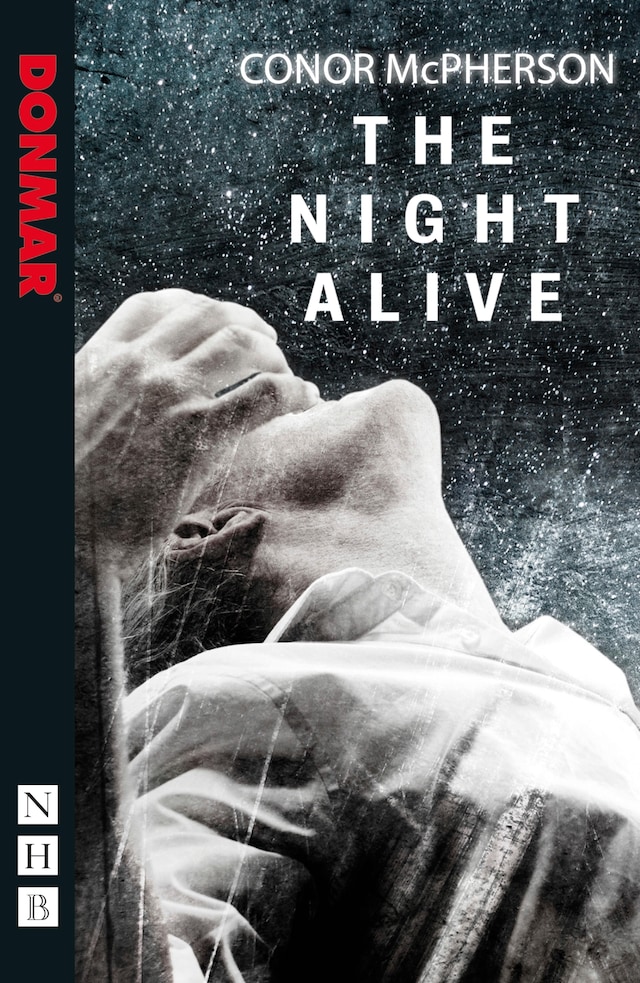 Kirjankansi teokselle The Night Alive (NHB Modern Plays)