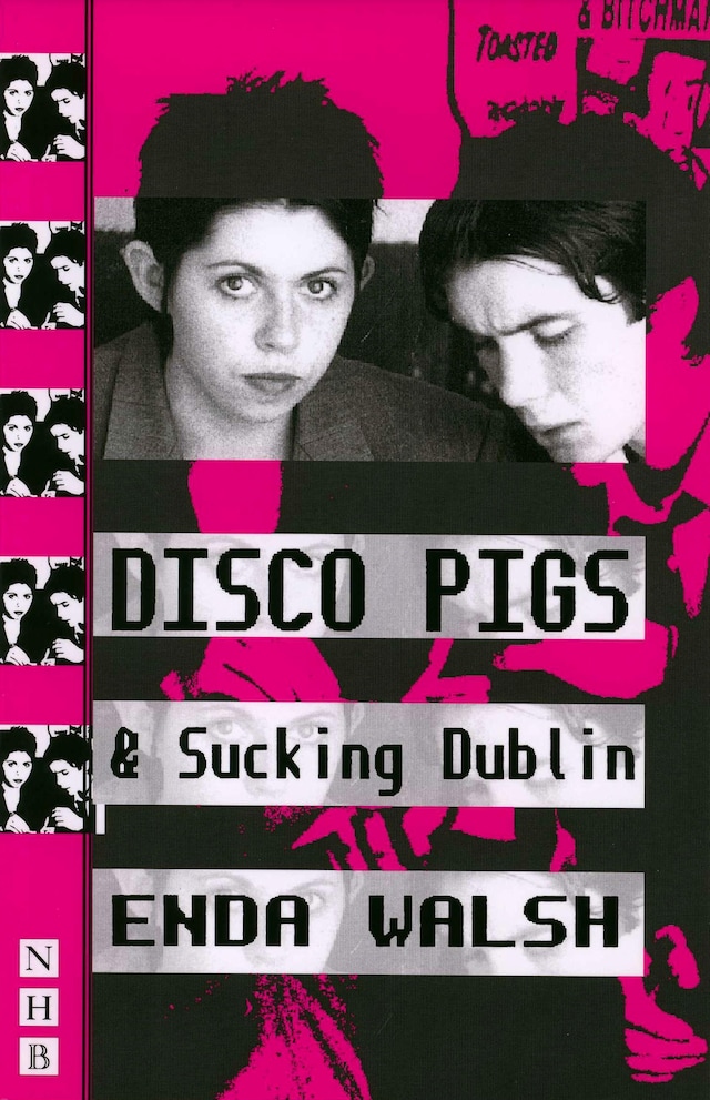 Book cover for Disco Pigs & Sucking Dublin (NHB Modern Plays)