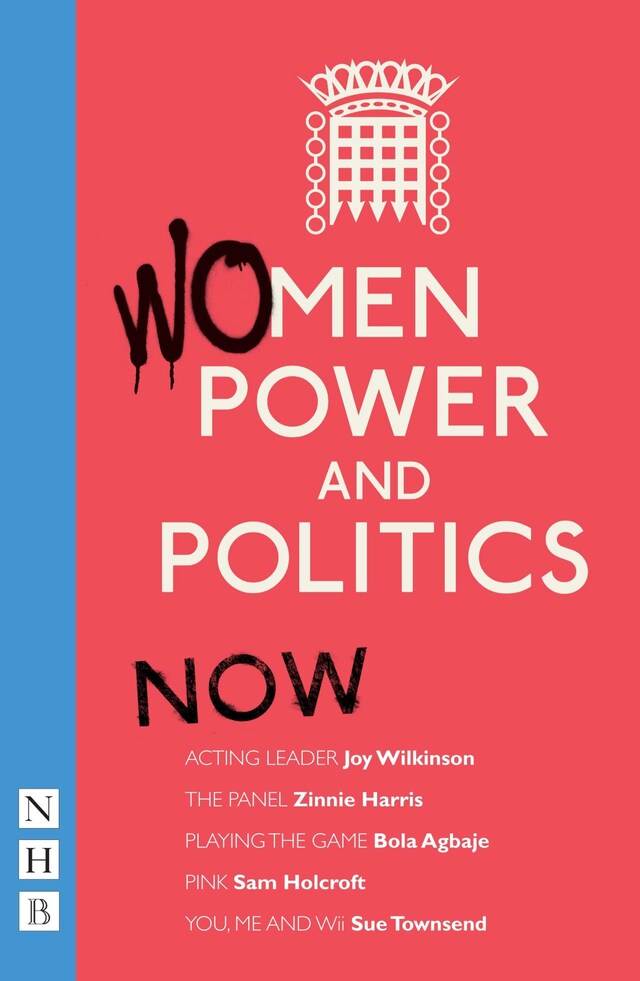 Bokomslag for Women, Power and Politics: Now (NHB Modern Plays)