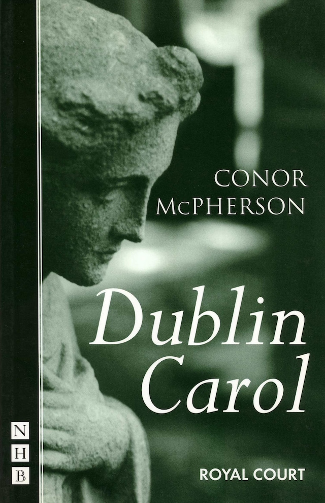Kirjankansi teokselle Dublin Carol (NHB Modern Plays)
