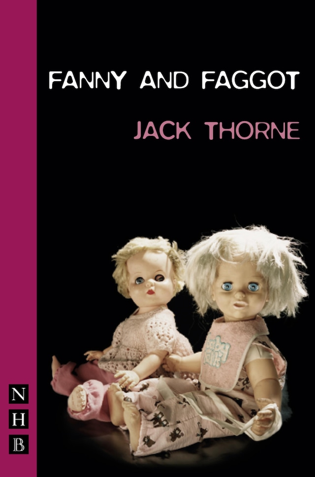 Couverture de livre pour Fanny & Faggot (NHB Modern Plays)