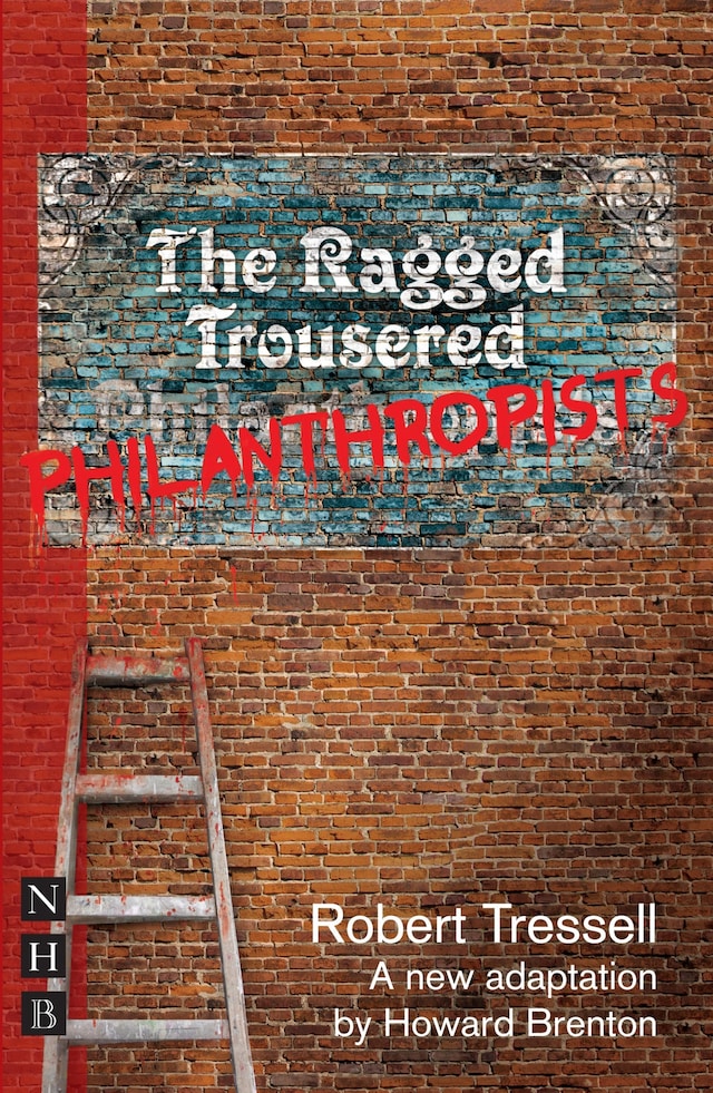 The Ragged Trousered Philanthropists (NHB Modern Plays) Buchcover für The Ragged Trousered Philanthropists (NHB Modern Plays)