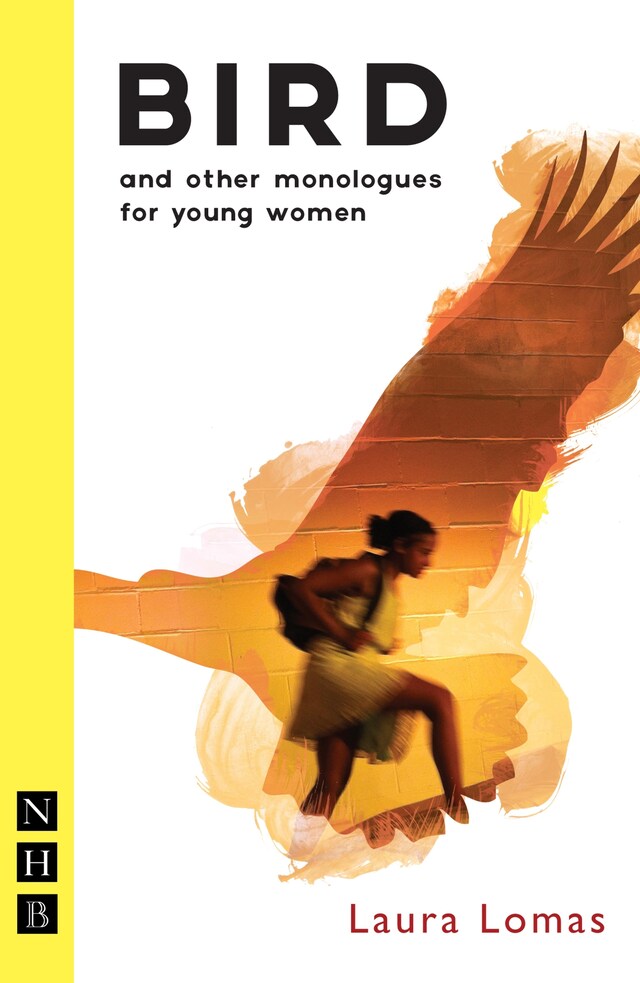 Copertina del libro per Bird and other monologues for young women (NHB Modern Plays)