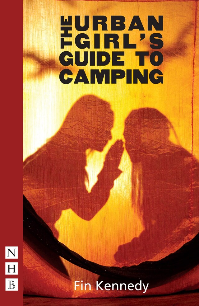 Book cover for The Urban Girl's Guide to Camping (NHB Modern Plays)