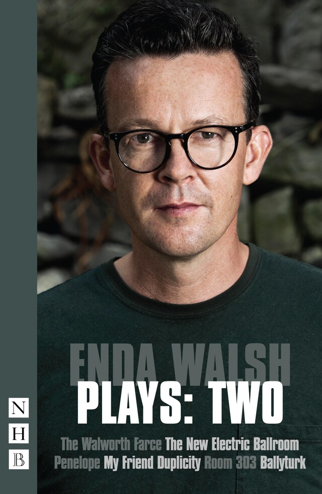 Book cover for Enda Walsh Plays: Two (NHB Modern Plays)