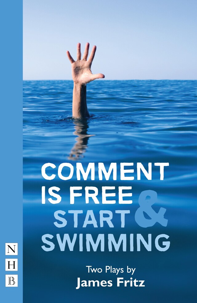 Book cover for Comment is Free & Start Swimming (NHB Modern Plays)