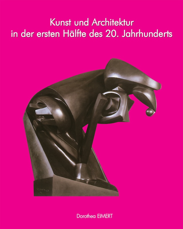 Book cover for Kunst und Architektur des 20. Jahrhunderts, Band I