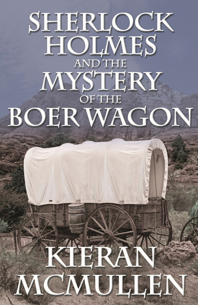 Book cover for Sherlock Holmes and the Mystery of the Boer Wagon