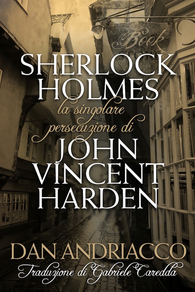 Book cover for La Singolare Persecuzione di John Vincent Harden
