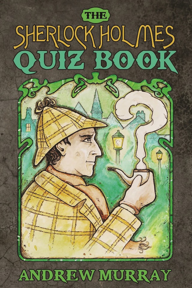 Kirjankansi teokselle The Sherlock Holmes Quiz Book