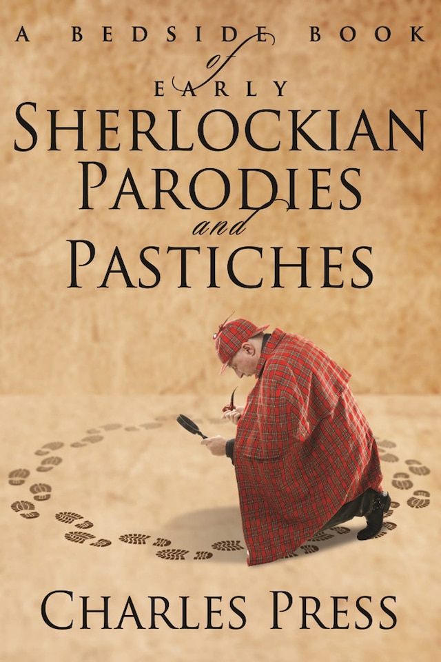 A Bedside Book of Early Sherlockian Parodies and Pastiches