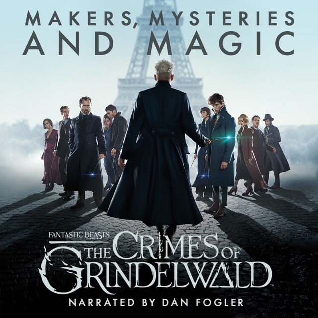 Okładka książki dla Fantastic Beasts: The Crimes of Grindelwald – Makers, Mysteries and Magic