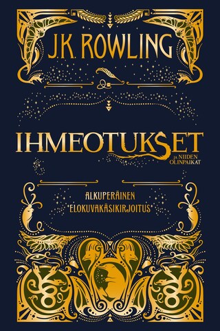 Ihmeotukset ja niiden olinpaikat. Alkuperäinen elokuvakäsikirjoitus bookCoverFor