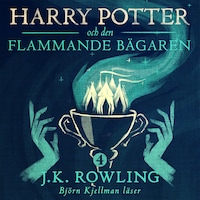 Harry Potter och den Flammande Bägaren av J.K. Rowling