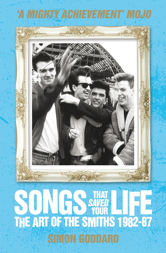 Book cover for Songs That Saved Your Life - The Art of The Smiths 1982-87 (revised edition)