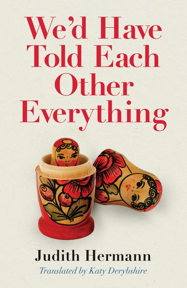 Book cover for We'd Have Told Each Other Everything