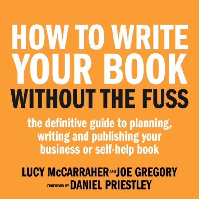 Buchcover für How To Write Your Book Without The Fuss