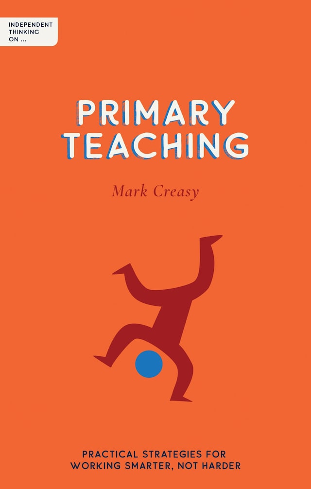 Portada de libro para Independent Thinking on Primary Teaching