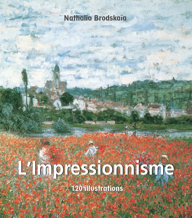 Book cover for L'Impressionnisme 120 illustrations