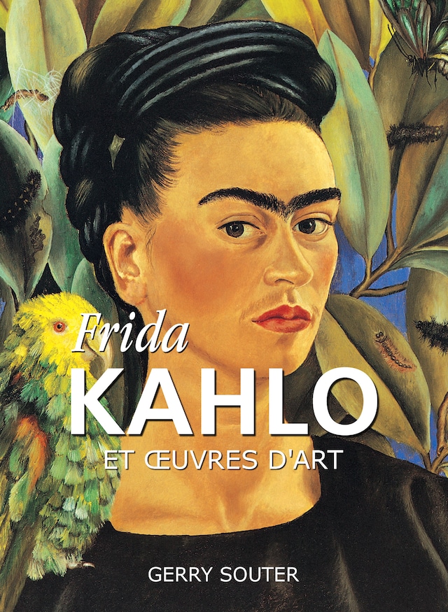 Couverture de livre pour Frida Kahlo et œuvres d'art