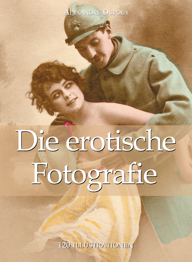 Buchcover für Die erotische Fotografie 120 illustrationen
