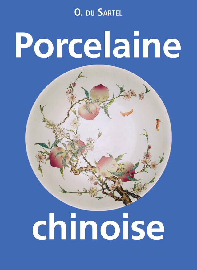 Kirjankansi teokselle Porcelaine chinoise