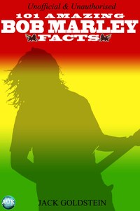 101 Amazing Bob Marley Facts