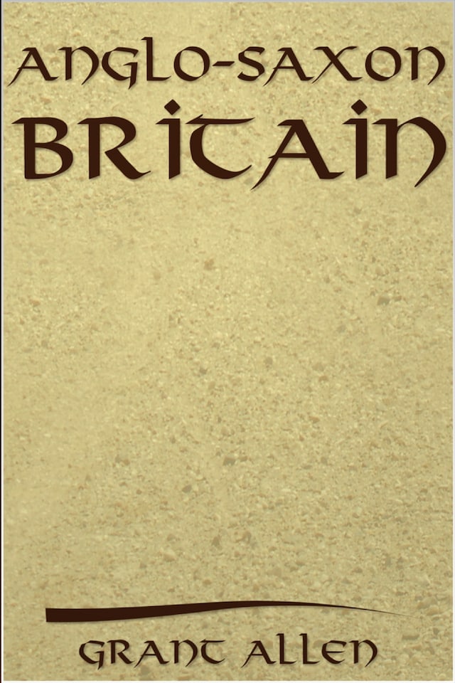 Kirjankansi teokselle Anglo-Saxon Britain