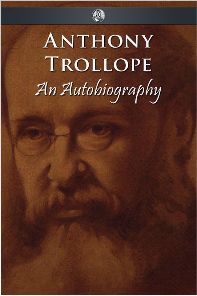 Book cover for Anthony Trollope - An Autobiography